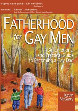 Cover of the book Fatherhood for Gay Men by Casey Welch, John Randolph Fuller