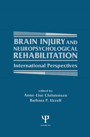 Cover of the book Brain Injury and Neuropsychological Rehabilitation by Philip Banyard, Cara Flanagan