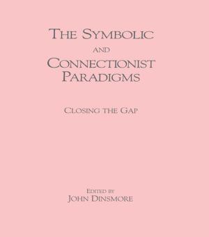 Cover of the book The Symbolic and Connectionist Paradigms by Laurance R. Geri, David E. McNabb