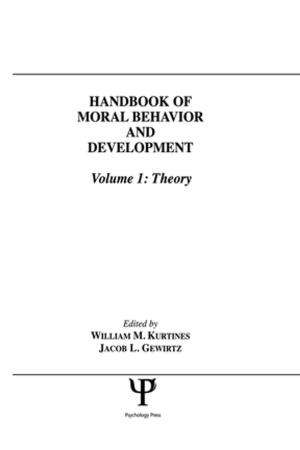 Cover of the book Handbook of Moral Behavior and Development by Rod Fairweather