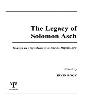 Cover of the book The Legacy of Solomon Asch by Adrian Ashman, Robert Conway