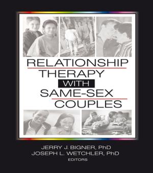 Cover of the book Relationship Therapy with Same-Sex Couples by Kaye Sung Chon, Abraham Pizam, Yoel Mansfeld
