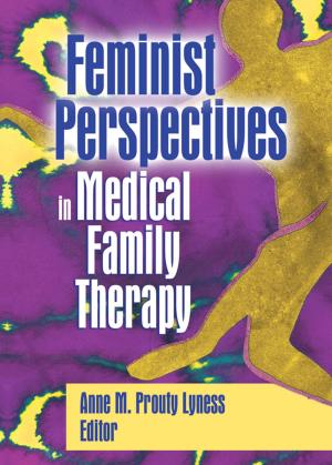 Cover of the book Feminist Perspectives in Medical Family Therapy by Michael Bury, Anthea Holme