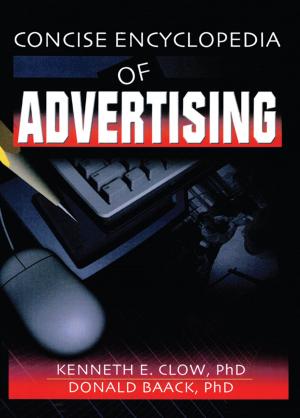 Cover of the book Concise Encyclopedia of Advertising by Tee L. Guidotti, M. Suzanne Arnold, David G. Lukcso, Judith Green-McKenzie, Joel Bender, Mark A. Rothstein, Frank H. Leone, Karen O'Hara, Marion Stecklow