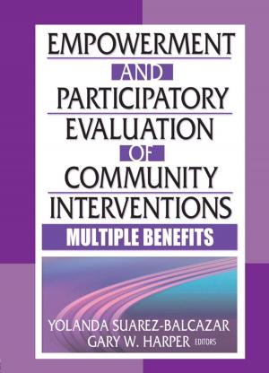 Cover of the book Empowerment and Participatory Evaluation of Community Interventions by 