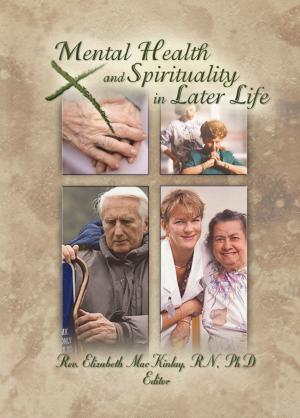 Cover of the book Mental Health and Spirituality in Later Life by Steve Brouwer, Paul Gifford, Susan D. Rose