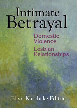 Cover of the book Intimate Betrayal by Ben Derudder, Frank Witlox, Sven Conventz, Alain Thierstein