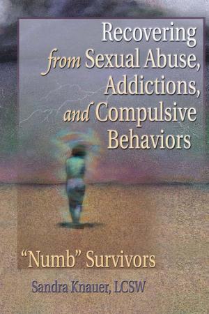 Cover of the book Recovering from Sexual Abuse, Addictions, and Compulsive Behaviors by Erica Gibson