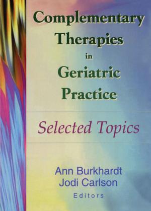 Cover of the book Complementary Therapies in Geriatric Practice by 