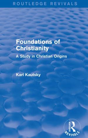 Cover of the book Foundations of Christianity (Routledge Revivals) by Margaret Chave Fallers