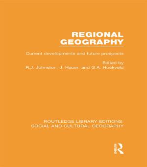 Cover of the book Regional Geography (RLE Social &amp; Cultural Geography) by 