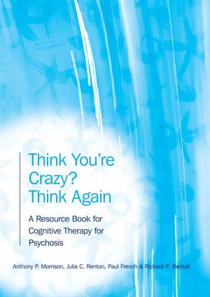Book cover of Think You're Crazy? Think Again