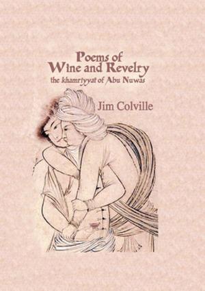Cover of the book Poems Of Wine & Revelry by Penelope Mathew