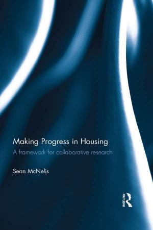 Cover of the book Making Progress in Housing by John E. Schaufelberger, Giovanni C. Migliaccio