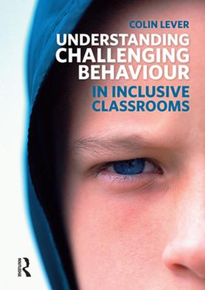 bigCover of the book Understanding Challenging Behaviour in Inclusive Classrooms by 