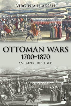 Cover of the book Ottoman Wars, 1700-1870 by Marion Milner