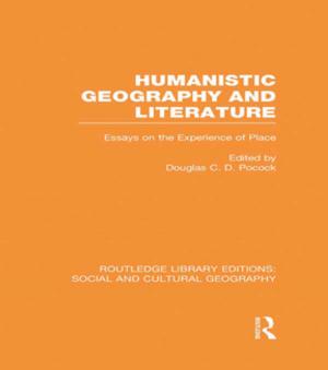 Cover of Humanistic Geography and Literature (RLE Social &amp; Cultural Geography)