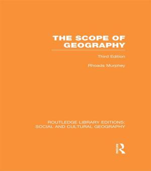 Cover of the book The Scope of Geography (RLE Social &amp; Cultural Geography) by Carlos López Galviz