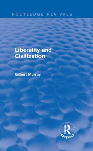 Book cover of Liberality and Civilization (Routledge Revivals)