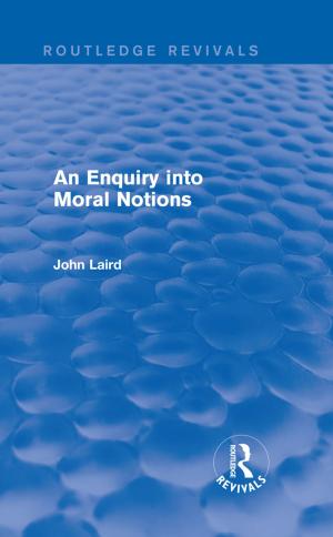 Cover of the book An Enquiry into Moral Notions (Routledge Revivals) by 