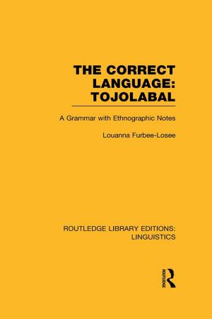 Cover of the book The Correct Language, Tojolabal (RLE Linguistics F: World Linguistics) by Steven Zeeland