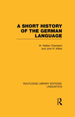 bigCover of the book A Short History of the German Language (RLE Linguistics E: Indo-European Linguistics) by 