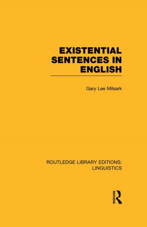 Cover of the book Existential Sentences in English (RLE Linguistics D: English Linguistics) by Shaul Shay
