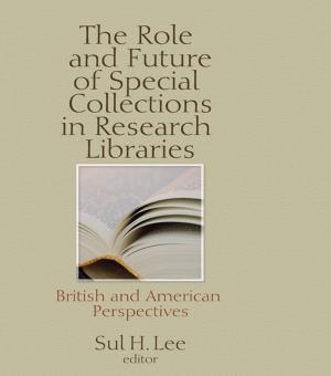 Cover of the book The Role and Future of Special Collections in Research Libraries by John Rex