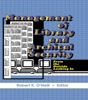 Cover of the book Management of Library and Archival Security by Ken Manktelow, Niall Galbraith