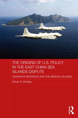 Book cover of The Origins of U.S. Policy in the East China Sea Islands Dispute