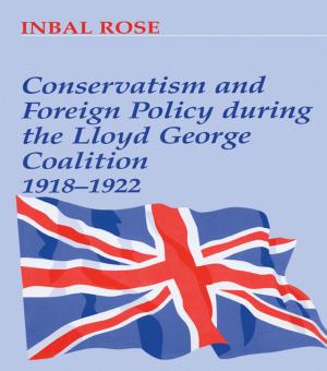 Cover of the book Conservatism and Foreign Policy During the Lloyd George Coalition 1918-1922 by Landscape Institute, I.E.M.A.