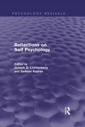 Cover of the book Reflections on Self Psychology (Psychology Revivals) by I. William Zartman