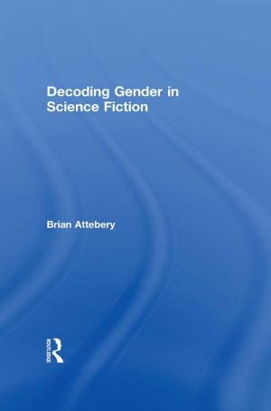 Cover of the book Decoding Gender in Science Fiction by William E van Vugt