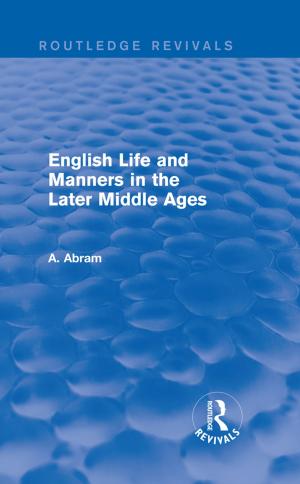 Book cover of English Life and Manners in the Later Middle Ages (Routledge Revivals)