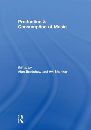 Cover of the book Production & Consumption of Music by Scott S. Elliott, Matthew Waggoner