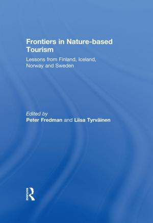 Cover of the book Frontiers in Nature-based Tourism by Craig L. Katz, Jan Schuetz-Mueller