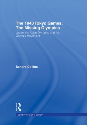 Cover of the book The 1940 Tokyo Games: The Missing Olympics by Bob Guter, John R Killacky
