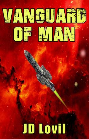 Cover of the book Vanguard of Man by JD Fenrir