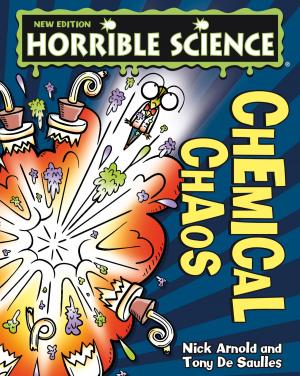 Cover of the book Horrible Science: Chemical Chaos by Chris Wooding