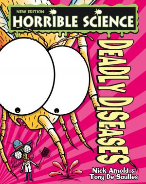 Book cover of Horrible Science: Deadly Diseases