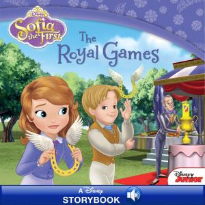 Cover of the book Sofia the First: The Royal Games by Disney Book Group