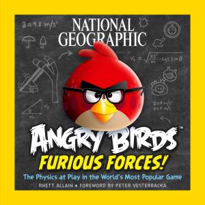 Cover of the book National Geographic Angry Birds Furious Forces by Sara Calian, Louise Nicholson, Larry Porges