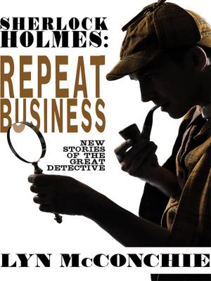 Cover of the book Sherlock Holmes: Repeat Business by Frank R. Stockton, Sarah Orne Jewett, Jacob Riis, Ruth McEnery Stuart