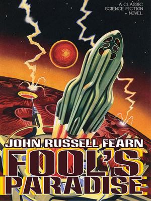 Cover of the book Fool's Paradise by John Russell Fearn