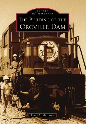 Cover of the book The Building of the Oroville Dam by Peggy Conaway Bergtold