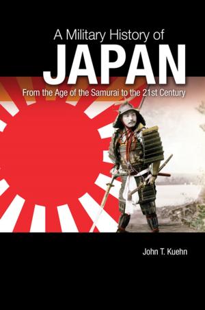 Cover of A Military History of Japan: From the Age of the Samurai to the 21st Century