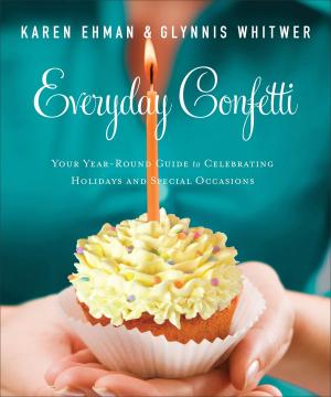 Cover of the book Everyday Confetti by Dawn Stoltzfus