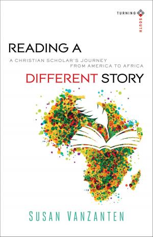 Cover of the book Reading a Different Story (Turning South: Christian Scholars in an Age of World Christianity) by Tracie Peterson