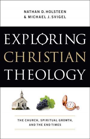 Cover of the book Exploring Christian Theology : Volume 3 by Mary Ann Kinsinger, Suzanne Woods Fisher