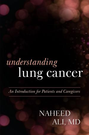 Cover of the book Understanding Lung Cancer by Lisa Byrd